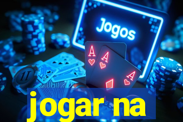 jogar na